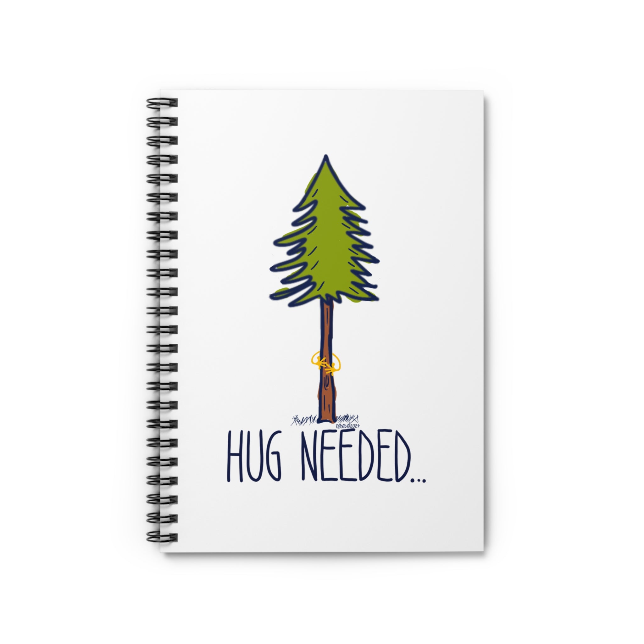 Outside 365 Hug Needed - Spiral Notebook- (For Your Desperate Cry For Attention)