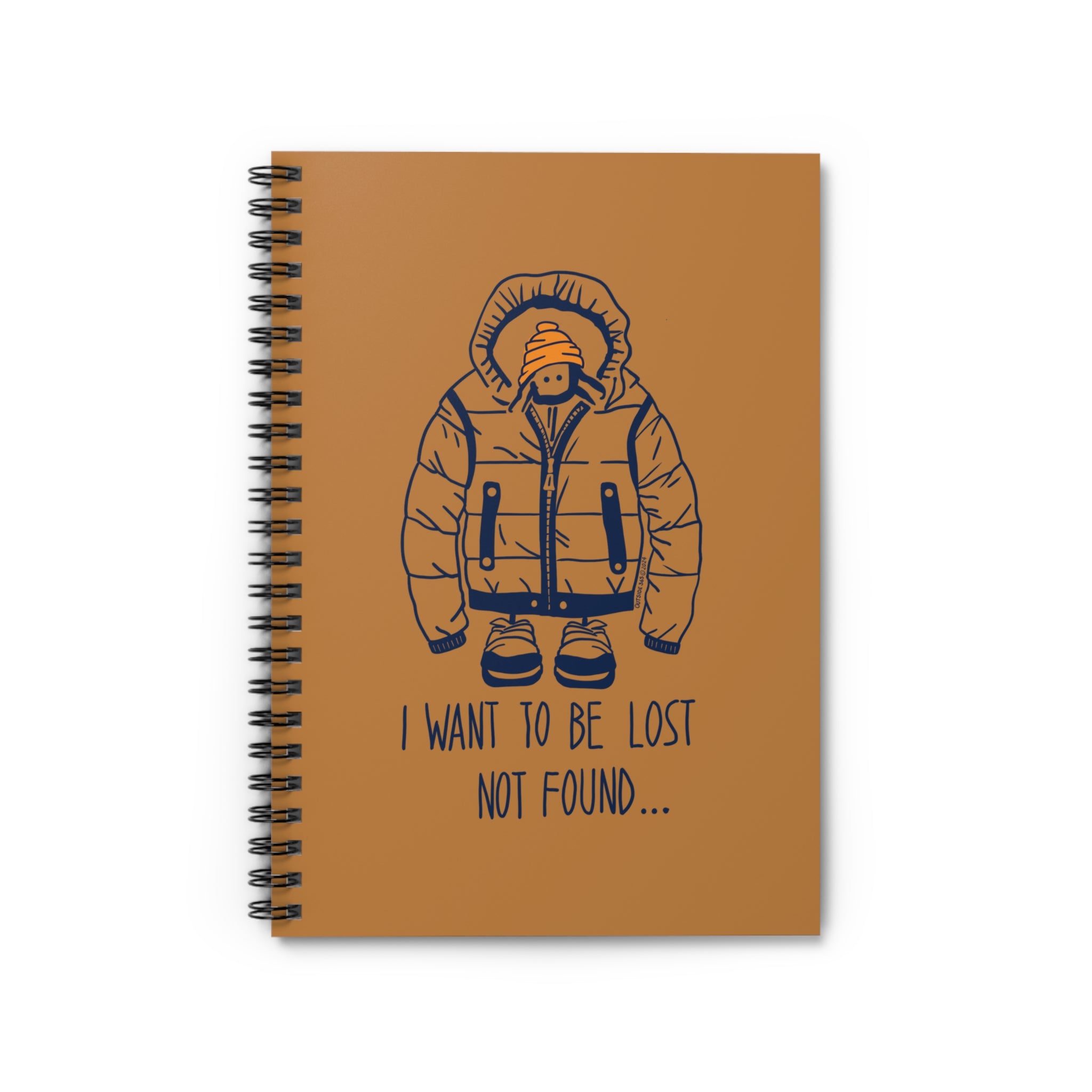 Outside 365 I Want To Be Lost Not Found - Spiral Notebook (Becoz You’re So Edgy, Right?)