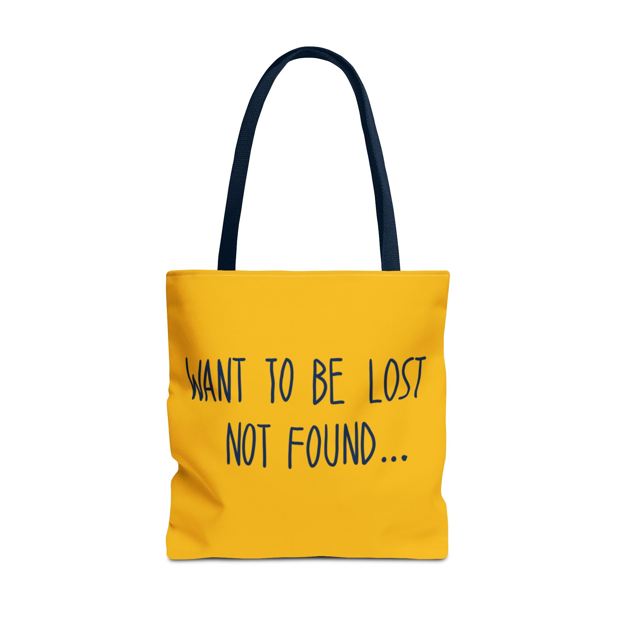Outside 365 - I Want To Be Lost Not Found Tote Bag